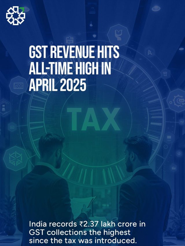 GST Revenue Hits All-Time High in April 2025