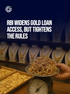 thumbnail - RBI Widens Gold Loan Access, But Tightens the Rules