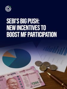 thumbnail - SEBI’s Big Push New Incentives to Boost MF Participation