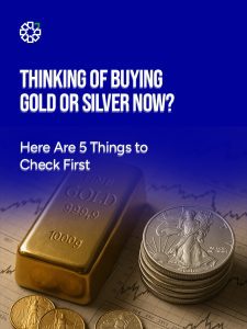 thumbnail - Thinking of Buying Gold or Silver Now
